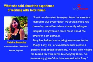 Testimonial for Tony Inman by Sabrina Remedios