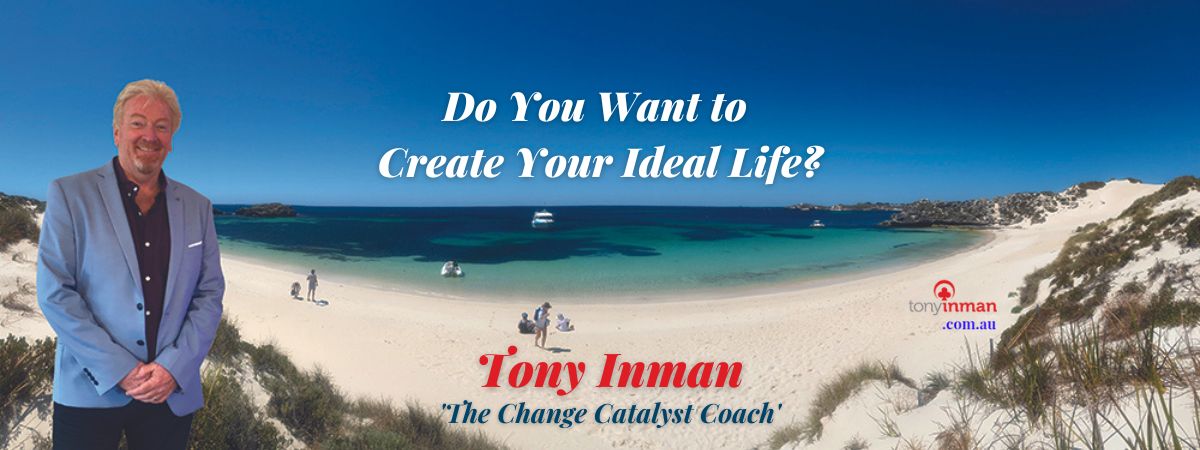 Defining and Creating Your Ideal Life with Coaching by Tony Inman